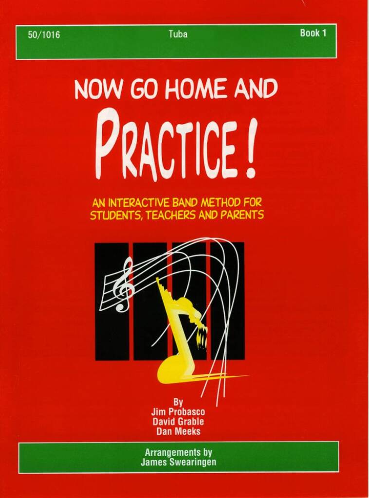 Now Go Home and Practice Book 1 Tuba